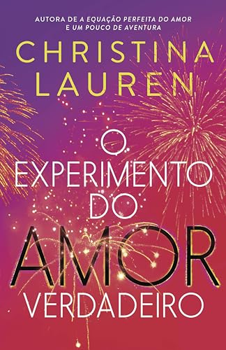 O experimento do amor verdadeiro (Portuguese Edition)