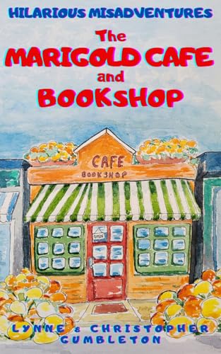 THE MARIGOLD CAFÉ AND BOOKSHOP: Hilarious misadventures. Coffee, cake and crime. Jennifer returns home to work in her brother's cafe after a disasterous ...