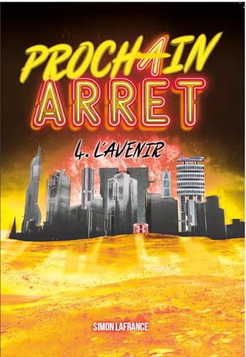 Prochain arrêt, 4 – L’Avenir