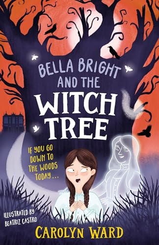 Bella Bright and the Witch Tree: A brilliantly fun and spooky story!