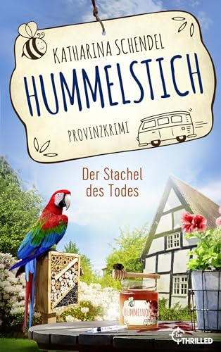 Hummelstich - Der Stachel des Todes: Provinzkrimi (Bea von Maarstein ermittelt 9)