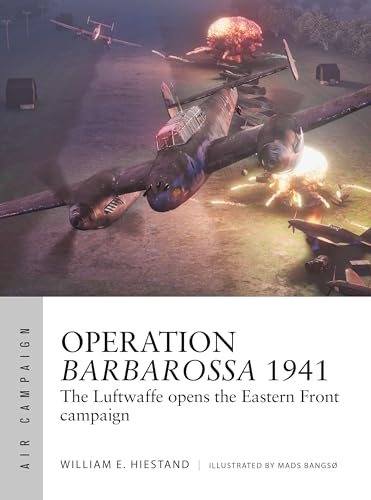 Operation Barbarossa 1941: The Luftwaffe opens the Eastern Front campaign