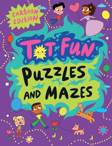 Tot Fun Puzzles and Mazes: Over 200 Pages of Fun Challenges