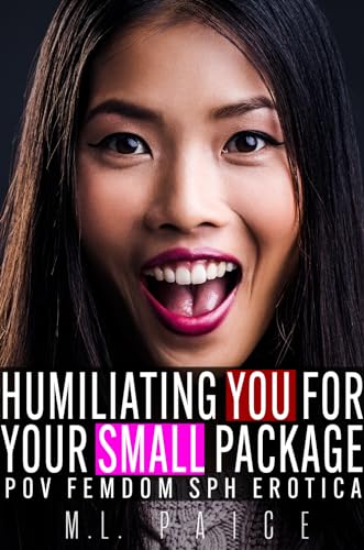 Humiliating You for Your Small Package: POV SPH Femdom Erotica