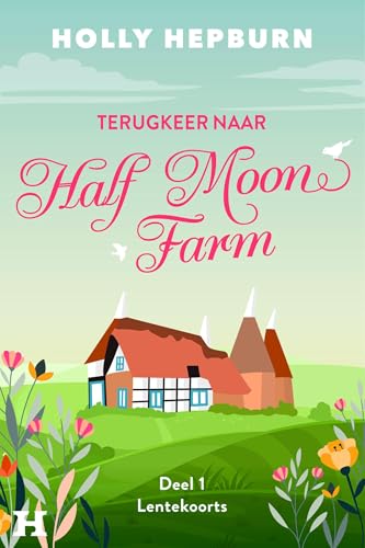 Lentekoorts (Terugkeer naar Half Moon Farm Book 1)