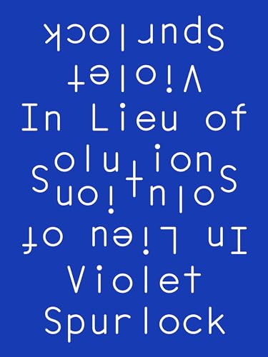 In Lieu of Solutions