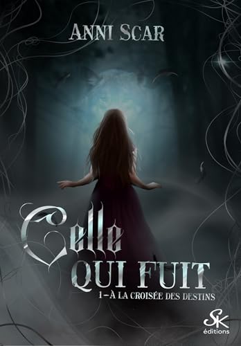 À la croisée des destins 1: Celle qui fuit