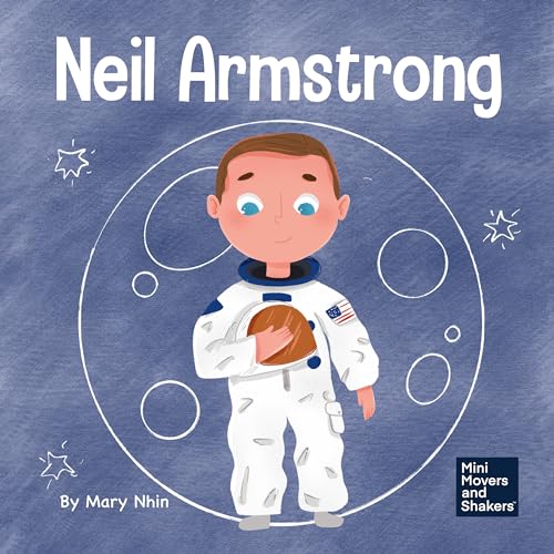 Neil Armstrong: A Children's Book About Taking a Giant Leap for Mankind