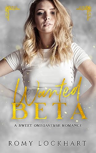 Wanted Beta: A Sweet Omegaverse Romance