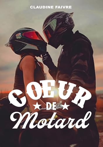 Cœur de motard - De New York à Miami, une romance feel good qui sent bon l'été: La nouvelle comédie romantique des vacances (Boss & complications)