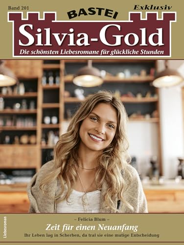 Silvia-Gold 201: Zeit für einen Neuanfang