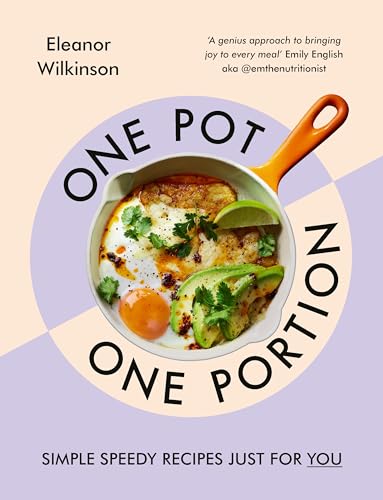 One Pot, One Portion: Simple, speedy recipes, just for you