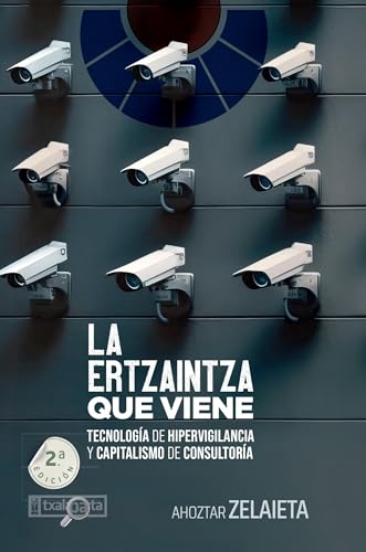 La Ertzaintza que viene: Tecnología de hipervigilancia y capitalismo de consultoría