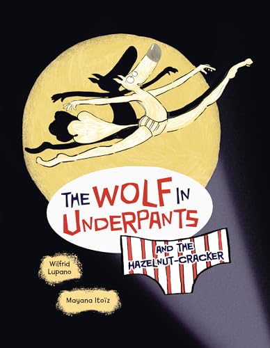 The Wolf in Underpants and the Hazelnut-Cracker book cover