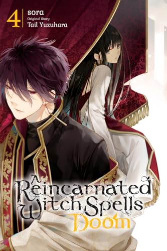 A Reincarnated Witch Spells Doom, Vol. 4