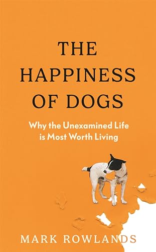 The Happiness of Dogs book cover