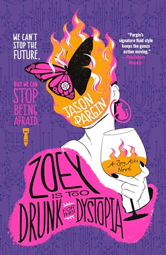 Zoey Is Too Drunk for This Dystopia (Zoey Ashe #3)