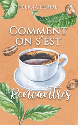 Camélia 01 : Comment on s'est rencontrés