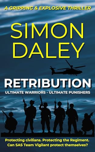 Retribution: The gripping and explosive SAS Team Vigilant debut. An action, espionage, crime thriller - you won't want to put down!