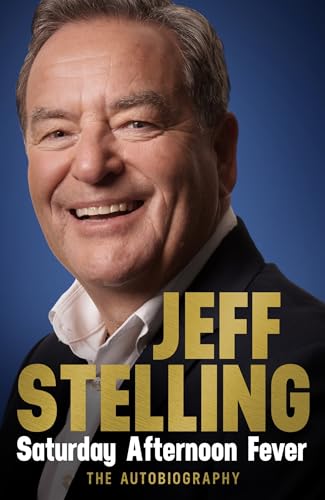 Saturday Afternoon Fever: The Autobiography: Shortlisted for Sports Entertainment Book of the Year at the Sports Book Awards 2025