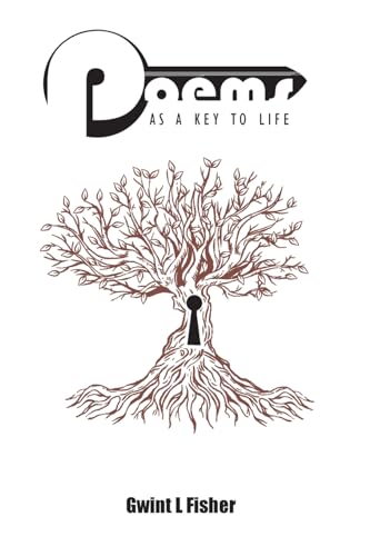 Poems As A Key To Life: And Life Goes On