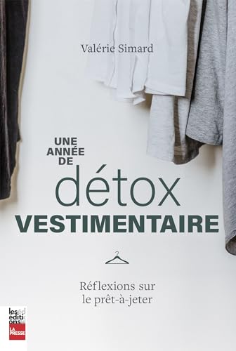Une année de détox vestimentaire: Réflexions sur le prêt-à-jeter