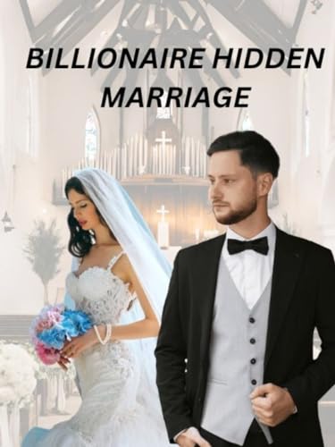 BILLIONAIRE HIDDEN MARRIAGE