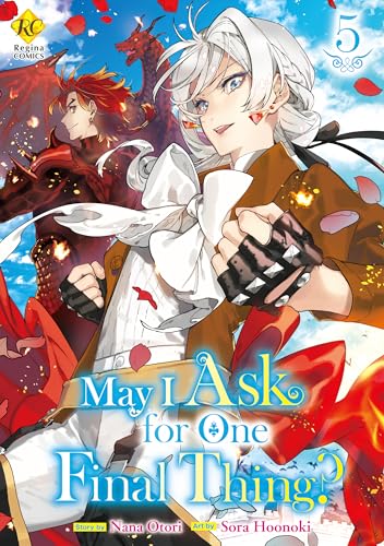 May I Ask for One Final Thing?:Saigo Ni Hitotsudake Onegaishitemo Yoroshiideshouka? Vol.5