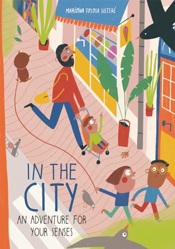 In the City: An Adventure for Your Senses