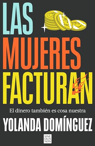 Las mujeres facturan: El dinero también es cosa nuestra