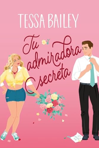 Tu admiradora secreta (Spanish Edition)