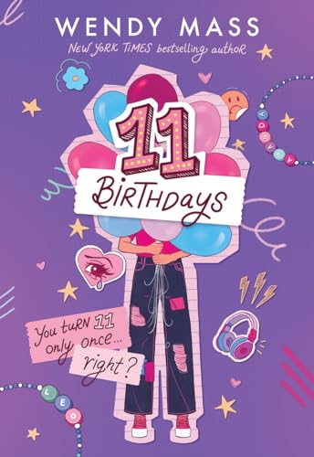 11 Birthdays by Wendy Mass | Goodreads