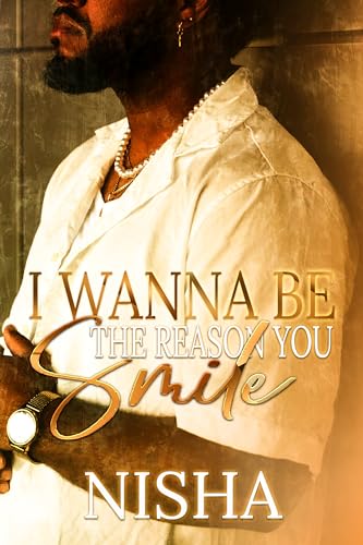 I Wanna Be The Reason You Smile
