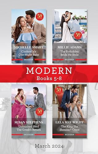 Modern Box Set 5-8 March 2024/Cinderella's One-Night Baby/The Forbidden Bride He Stole/Untouched Until The Greek's Return/The King She Shouldn't Cr