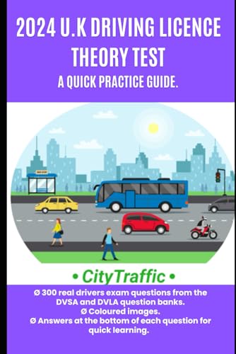 2024 U.K Driving Licence Theory Test A quick practice guide.: 300 real ...