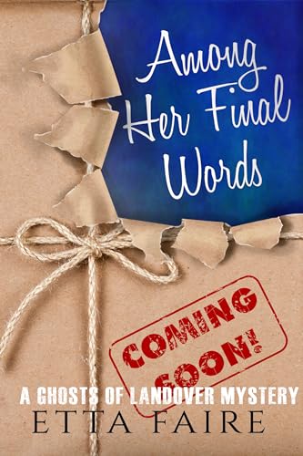 Among Her Final Words