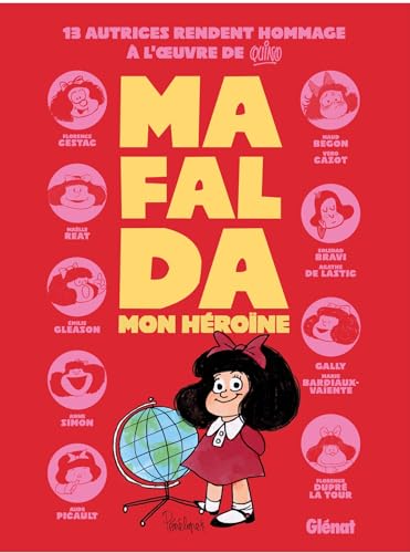 Mafalda, mon héroïne : Collectif Hommage (Quino)