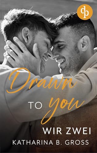 Drawn to you: Wir zwei