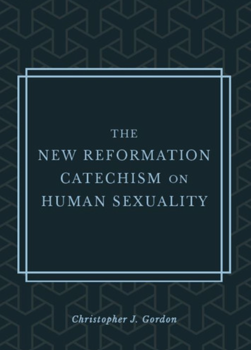 The New Reformation Catechism on Human Sexuality