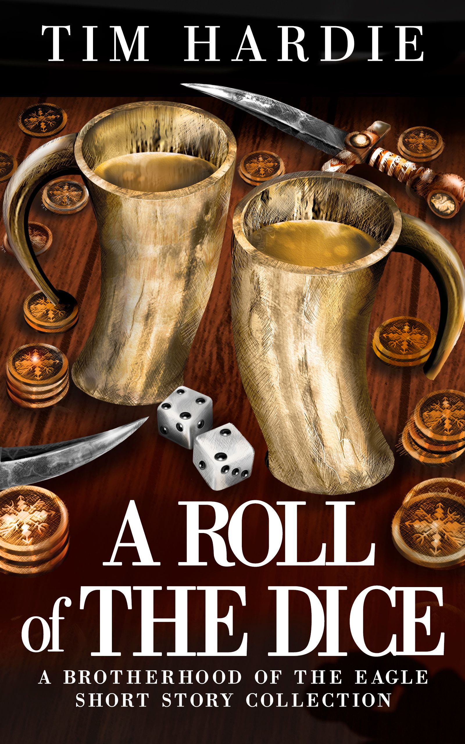 A Roll of the Dice: A Brotherhood of the Eagle Short Story Collection