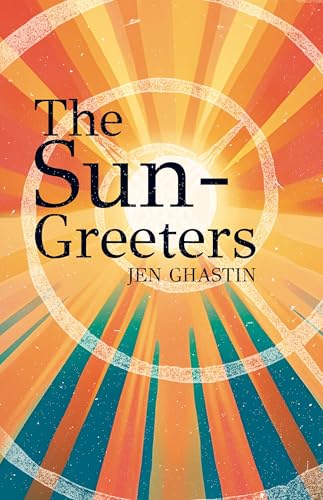 Book Greeter The Sun-Greeters by Jennifer Ghastin | Goodreads