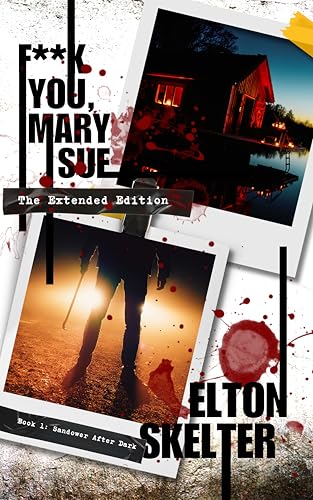 F**k You, Mary Sue - The Extended Edition