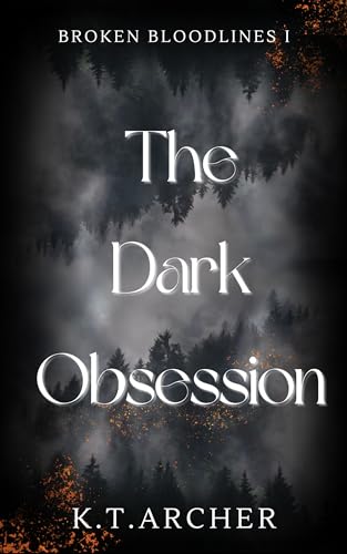 The Dark Obsession (Broken Bloodlines, #1)