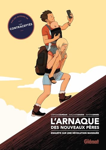 L'Arnaque des nouveaux pères: Enquête sur une révolution manquée