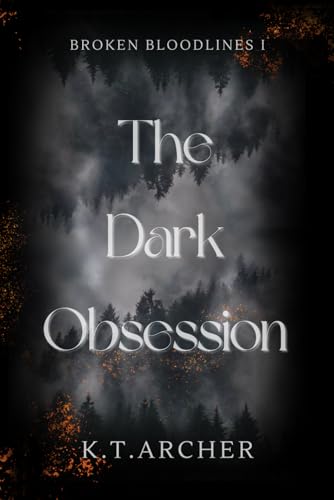The Dark Obsession (Broken Bloodlines, #1)