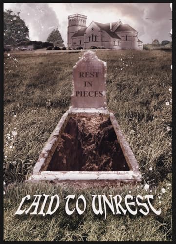 Laid to Unrest: A Horror Anthology