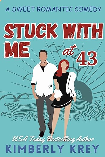 Stuck With Me at Forty-Three