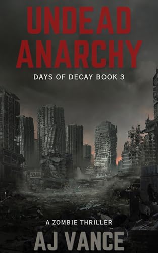 Undead Anarchy: A Zombie Thriller