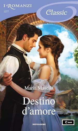 Destino d'amore (I Romanzi Classic) (Famiglia Martelli Vol. 5)