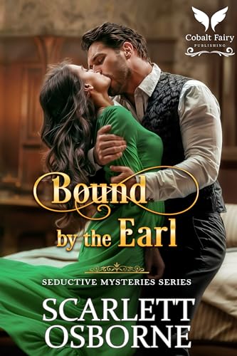 Bound by her Earl: A Steamy Historical Regency Romance Novel